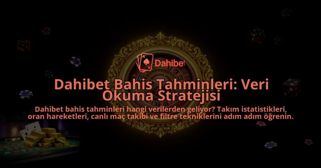 Dahibet-Bahis-Tahminleri-Veri-Okuma-Stratejisi-overlay-1786628699.jpg
