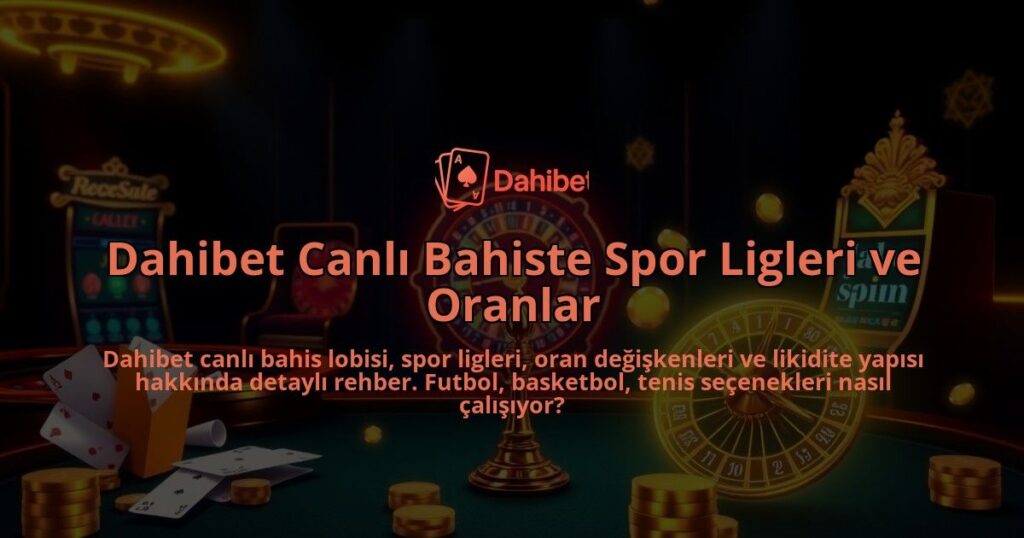 Dahibet-Canli-Bahiste-Spor-Ligleri-ve-Oranlar-overlay-1786647991.jpg