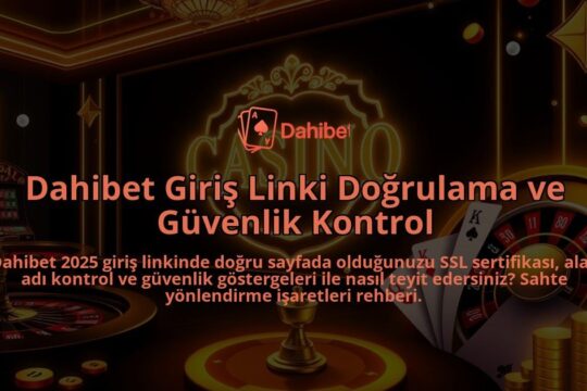 Dahibet-Giris-Linki-Dogrulama-ve-Guvenlik-Kontrol-overlay-1786681413.jpg