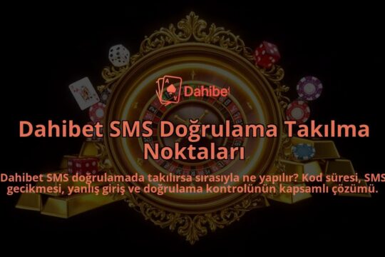 Dahibet-SMS-Dogrulama-Takilma-Noktalari-overlay-1786627460.jpg