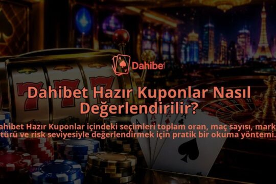 Dahibet-Hazir-Kuponlar-Nasil-Degerlendirilir-overlay-1789982692.jpg