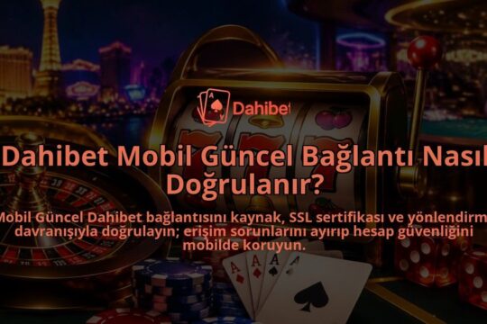 Dahibet-Mobil-Guncel-Baglanti-Nasil-Dogrulanir-overlay-1788762713.jpg